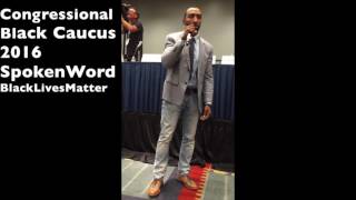 Mysonne quotCongressional Black Caucus 2016 BlacklivesMatter Spoken Word quot [upl. by Laroy]