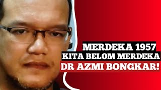 Kita Merdeka 1957 Tapi Belom Merdeka Sepenuhnya [upl. by Alleris542]