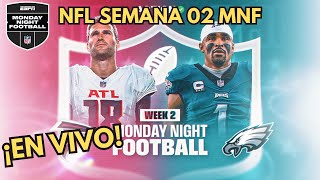 🔴 ¡NFL EN VIVO ¡LUNES por la NOCHE 🏈¡ EAGLES vs FALCONS [upl. by Ayyidas]