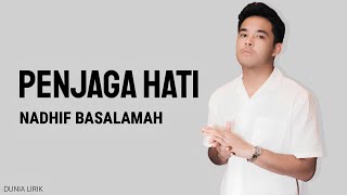 Nadhif Basalama  Penjaga Hati Lirik [upl. by Malim]