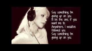 A Great Big WorldSay Something Feat Christina Aguilera Lyrics [upl. by Federico]