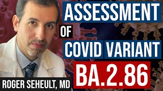 Current COVID Risk Assessment BA286 Variant Boosters and More [upl. by Ykcim]