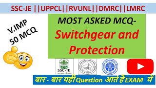 Most Imp 50MCQ on Switchgear amp Protection for RRBJE CBT02  SSCJE  UPPCLJE  RVUNLJE [upl. by Gonzalo]