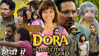 Dora and the Lost City of Gold Full Movie in Hindi Dubbed  Isabela Moner  Eugenio Derbez  Review [upl. by Armillda]