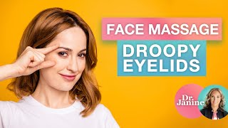 Face Massage for Droopy Eyelids  Dr Janine [upl. by Sharia]