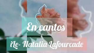 iLe Natalia Lafourcade En cantos letra [upl. by Einnalem332]