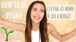 HOW TO BE VEGAN LIVING AT HOME amp ON A BUDGET UK [upl. by Ramses472]