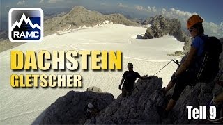 Abstieg über den Dachsteingletscher  Abenteuer Alpin 2013 109 [upl. by Enedan]