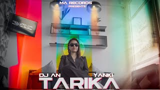 Tarika  Yanki Lama ft DJAN4U [upl. by Anivek427]