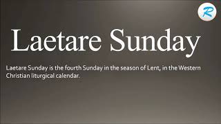 How to pronounce Laetare Sunday [upl. by Fries]