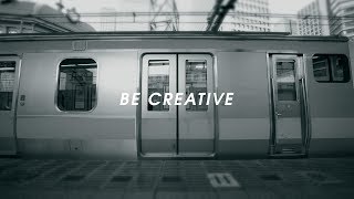 【JR東日本】コンセプトムービー「BE CREATIVE」 [upl. by Felton]