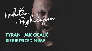 TYRAN  JAK OCALIĆ SIEBIE PRZED NIM [upl. by Ynatterb]