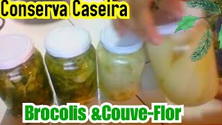 🔴CONSERVA CASEIRA🌳BRÓCOLIS e COUVEFLOR ElisângelaEvaristo [upl. by Nozicka861]