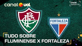 FLUMINENSE X FORTALEZA ONDE ASSISTIR TRANSMISSÃO AO VIVO E HORÁRIO PELO BRASILEIRÃO [upl. by Aimet171]