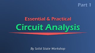 Essential amp Practical Circuit Analysis Part 1 DC Circuits [upl. by Yanahs627]