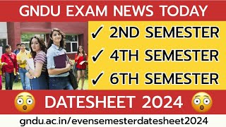 GNDU Exam News Today 😱 BREAKING NEWS🔥Datesheet 2024 ✔️ 2nd  4th  6th Semester  Practical  Theory [upl. by Sailesh]