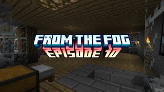 Minecraft From The Fog Episode 10 [upl. by Francisco]