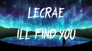 Lecrae  Ill Find You ft Tori Kelly Lyrics  Lyric Video [upl. by Devonne]