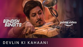 Devlin Ki Kahaani  Bandish Bandits  Amit Mistry  Amazon Original  Watch Now [upl. by Enyr]