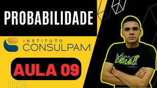 MATEMÁTICA DA CONSULPAM  Aula 09 PROBABILIDADE  Concurso de PindoretamaPacatuba [upl. by Carolee]