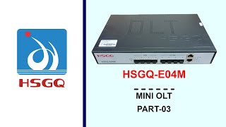 HSGQ MINI OLT  PART 03  HOW TO SPLIT PON FIBER [upl. by Godrich889]