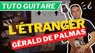 Apprenez à jouer Létranger de Gérald de Palmas  Tutoriel Guitare Complet [upl. by Eznyl]