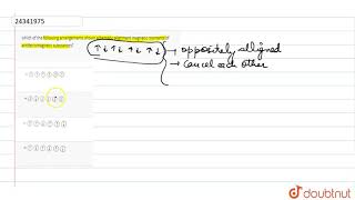 which of the following arrangements shows schematic alignment magnetic moments of antiferromagnetic [upl. by Eirrahs]