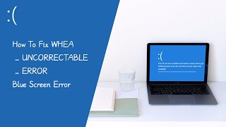 How To Fix WHEAUNCORRECTABLEERROR Blue Screen Error [upl. by Nico]