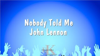 Nobody Told Me  John Lennon Karaoke Version [upl. by Akitan]