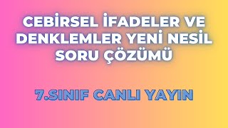 7SINIF CEBİRSEL İFADELER VE DENKLEM YENİ NESİL SORU ÇÖZÜMÜ [upl. by Mehalek]