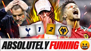 BATTERED BY WOLVES NOT GOOD ENOUGH IM FUMING 🤬 Tottenham 12 Wolves EXPRESSIONS REACTS [upl. by Ailin664]