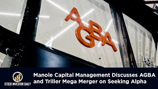 Manole Capital Management Discusses AGBA and Triller Mega Merger on Seeking Alpha [upl. by Rudolph]