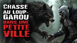 Histoire dhorreur Chasse au loupgarou dans une petite ville [upl. by Sievert689]