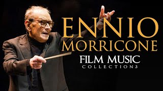 Ennio Morricone ● Film Music Collection Volume 3  The Greatest Composer of all Time  HD [upl. by Barker1]