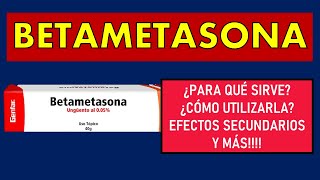 🔴 BETAMETASONA  PARA QUÉ SIRVE EFECTOS SECUNDARIOS MECANISMO DE ACCIÓN Y CONTRAINDICACIONES [upl. by Burley]