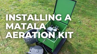 How to Install a Matala Aeration Kit [upl. by Vesta496]