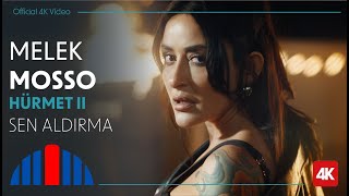 Melek Mosso  Sen Aldırma Official 4K Video  quotİbrahim Erkal Hürmet IIquot [upl. by Ahkihs]