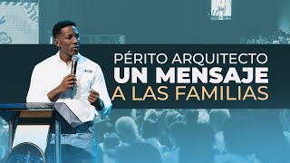 PÉRITO ARQUITECTO  MENSAJE CONTUNDENTE A LAS FAMILIAS 🔥 Pastor Moises Bell [upl. by Argella]