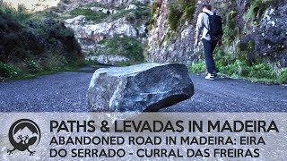 Abandoned old main road in Madeira Eira do Serrado  Curral das Freiras  Eira do Serrado [upl. by Nwahsid]