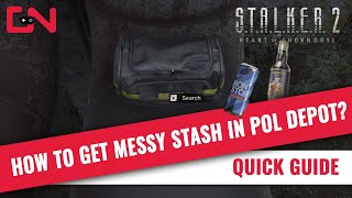 How to get Messy Stash in Pol Depot Stalker 2 [upl. by Ycul]