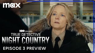 True Detective Night Country  Episode 3 Preview  Max [upl. by Aliuqet329]