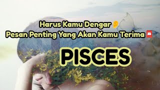 📪Pisces📬Harus Kamu Dengar👂 Pesan Penting Yang Akan Kamu Terima📮 [upl. by Avigdor]