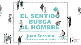 El hombre en busca del sentido  Juan Serrano [upl. by Nothgiel]