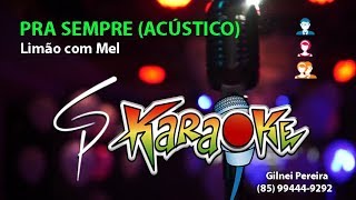 Karaokê Limão com Mel  Pra Sempre Acústico [upl. by Dric]