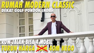 Rumah Modern Classic Dekat Golf Pondok Indah  Row Jalan Bisa 4 Mobil  Turun Harga 40 Miliar Nego [upl. by Aihtiekal]