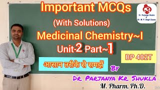 Important MCQs for Medicinal Chemistry1  Unit2 Part1  BP 402T  B Pharm 4th sem 2nd year [upl. by Ymia]