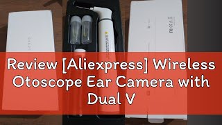 Review Aliexpress Wireless Otoscope Ear Camera with Dual View 39mm 720PHD WiFi Ear Scope with 6 [upl. by Ehcsrop462]