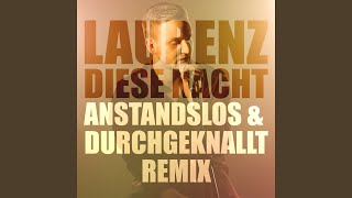 Diese Nacht Anstandslos amp Durchgeknallt Radio Edit [upl. by Craw171]