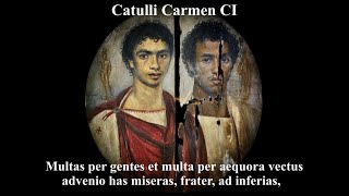 Catullus 101 in Latin w Pronunciation amp Meter Notes Multas per gentes et multa per aequora vectus [upl. by Yretsym]