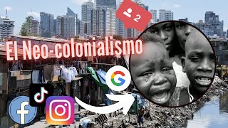 El NEOCOLONIALISMO un orden Caduco que rige nuestras vidas [upl. by Sgninnej]